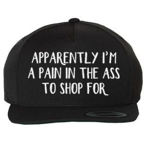 Apparently I’M A Pain In The Ass To Shop Wool Snapback Cap