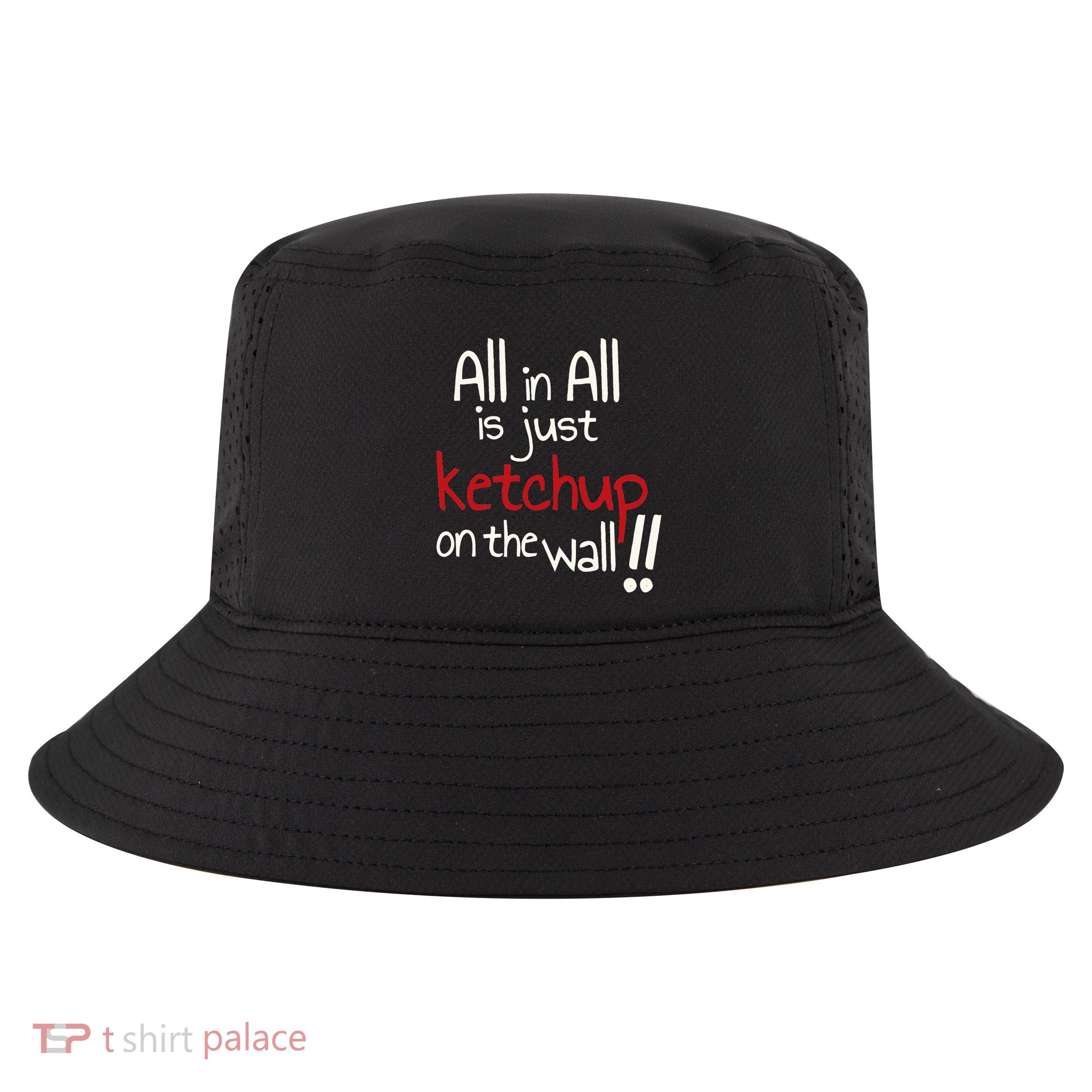 All In All Is Just On The Wall Quote Cool Comfort Performance Bucket Hat