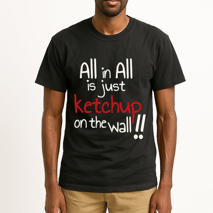All In All Is Just On The Wall Quote Tall T-Shirt