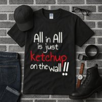 All In All Is Just On The Wall Quote Tall T-Shirt