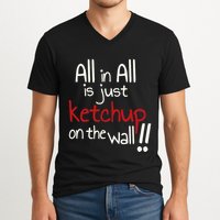 All In All Is Just On The Wall Quote V-Neck T-Shirt