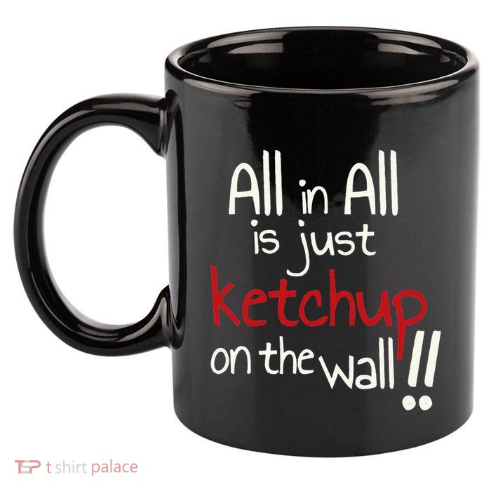 All In All Is Just On The Wall Quote 11oz C Handle Ceramic Mug