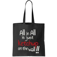 All In All Is Just On The Wall Quote Bag