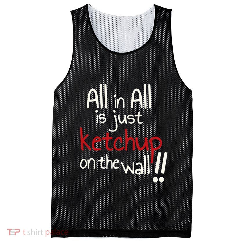 All In All Is Just On The Wall Quote Mesh Reversible Basketball Jersey Tank
