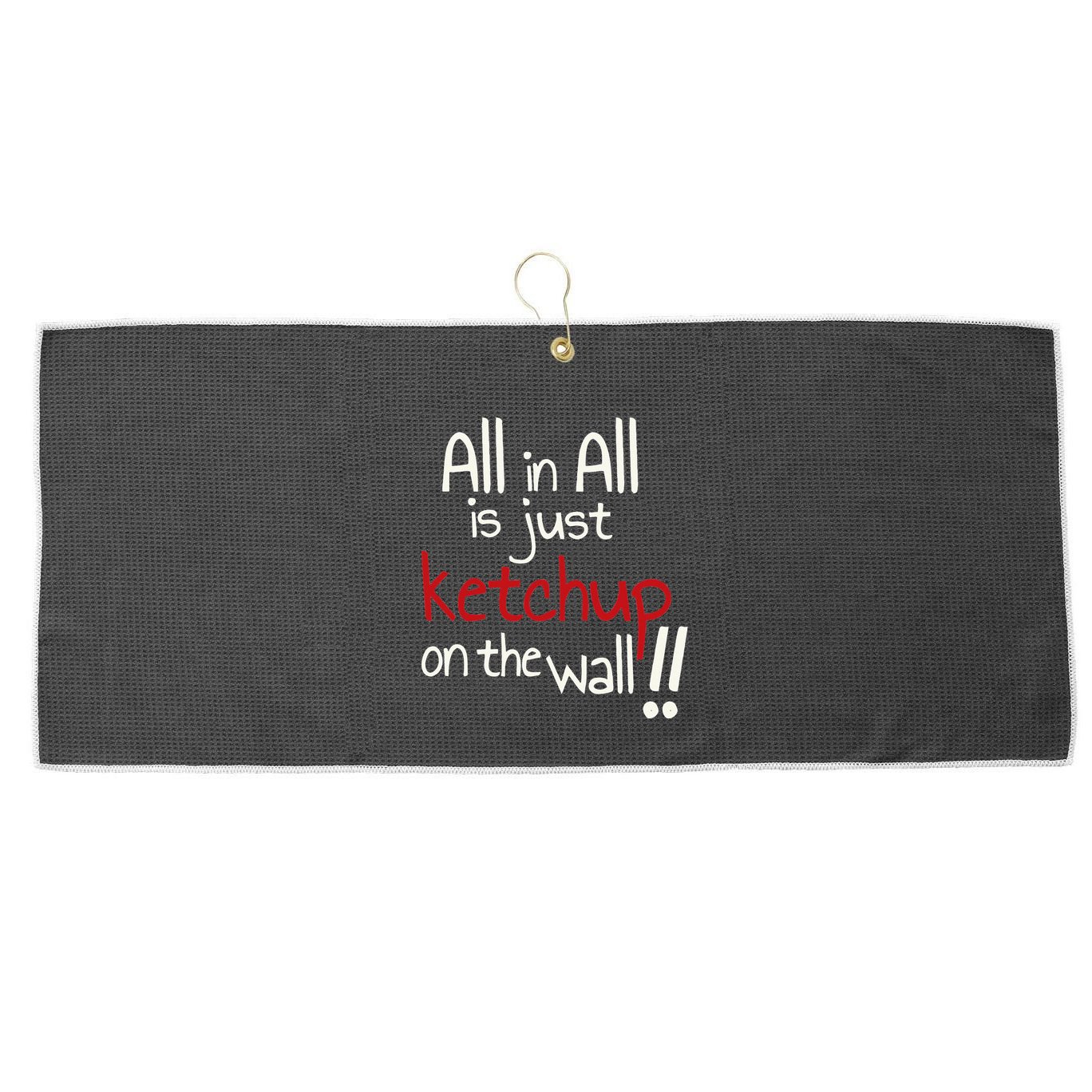 All In All Is Just On The Wall Quote Large Microfiber Waffle Golf Towel