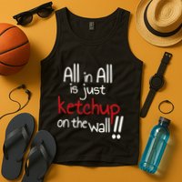All In All Is Just On The Wall Quote Tank Top