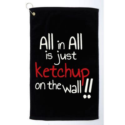 All In All Is Just On The Wall Quote Golf Towel