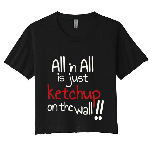 All In All Is Just On The Wall Quote Crop Top