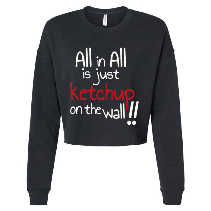 All In All Is Just On The Wall Quote Cropped Pullover Crew
