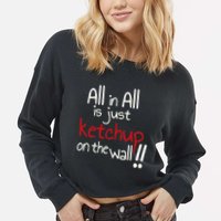 All In All Is Just On The Wall Quote Cropped Pullover Crew