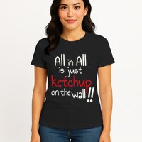 All In All Is Just On The Wall Quote Womens T-Shirt