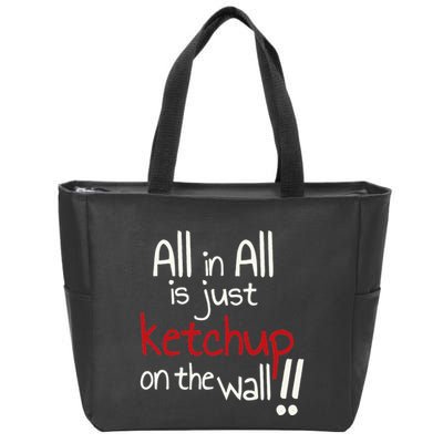 All In All Is Just On The Wall Quote Zip Tote Bag