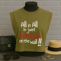 All In All Is Just On The Wall Quote Garment-Dyed Women's Muscle Tee