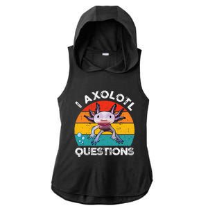 Axolotl I Axolotl Questions Retro Cute Axolotl Ladies PosiCharge Tri-Blend Wicking Draft Hoodie Tank