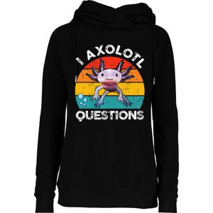 Axolotl I Axolotl Questions Retro Cute Axolotl Womens Funnel Neck Pullover Hood