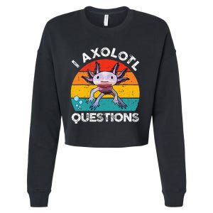 Axolotl I Axolotl Questions Retro Cute Axolotl Cropped Pullover Crew