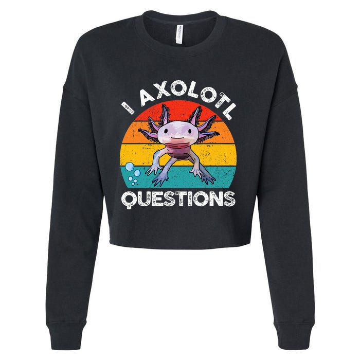 Axolotl I Axolotl Questions Retro Cute Axolotl Cropped Pullover Crew