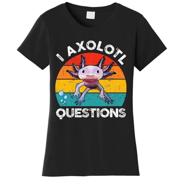 Axolotl I Axolotl Questions Retro Cute Axolotl Women's T-Shirt