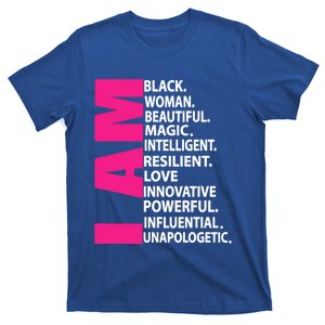 Afro I Am Black Beautiful Magic Unapologetic Funny Gift T-Shirt