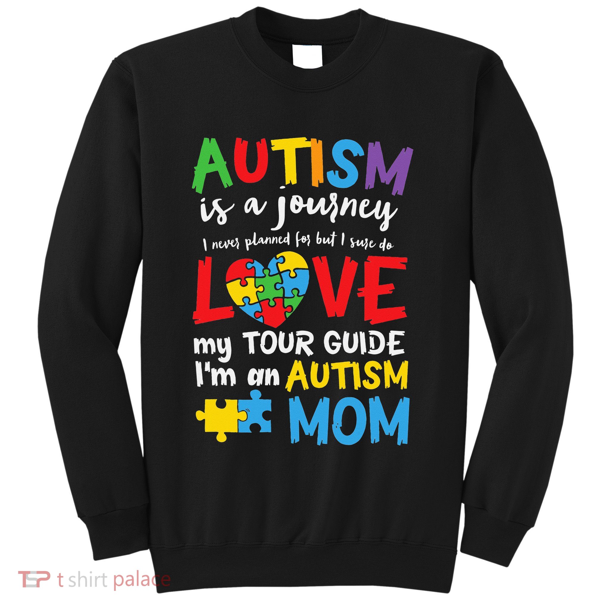 Autism is a Journey I'm an Autism Mom Sweatshirt