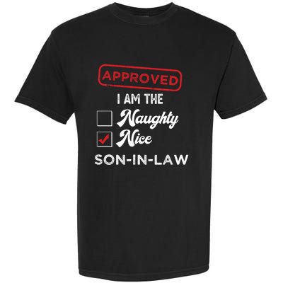 Approved I Am Nice Soninlaw Funny Christmas Xmas Gift Garment-Dyed Heavyweight T-Shirt