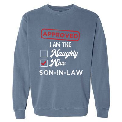 Approved I Am Nice Soninlaw Funny Christmas Xmas Gift Garment-Dyed Sweatshirt