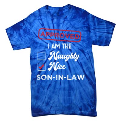 Approved I Am Nice Soninlaw Funny Christmas Xmas Gift Tie-Dye T-Shirt