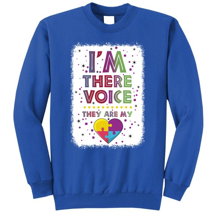 Autism I Am There Voice They Are My Heart Special Ed Teacher Gift Tall Sweatshirt