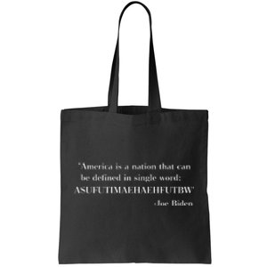 America Is A Nation That Can Be Defined In Single Word Joe Biden Meme Tote Bag