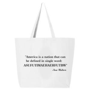 America Is A Nation That Can Be Defined In Single Word Joe Biden Meme 25L Jumbo Tote