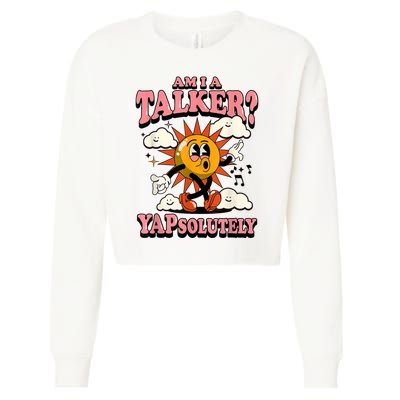 Am I A Talker Yapsolutely Cropped Pullover Crew