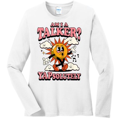 Am I A Talker Yapsolutely Ladies Long Sleeve Shirt