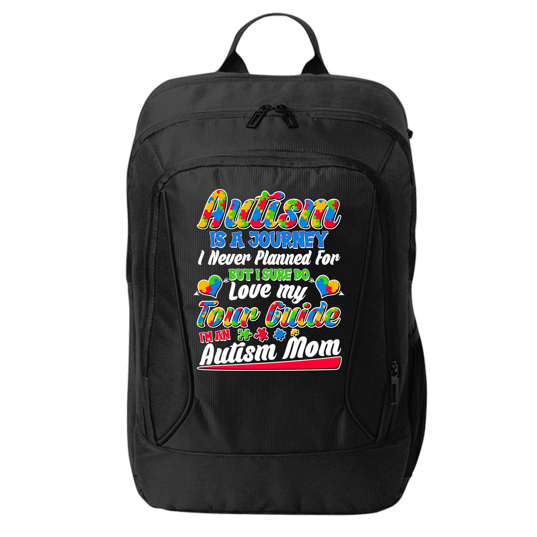 Autism Is A Journey I'm An Autism Mom City Backpack