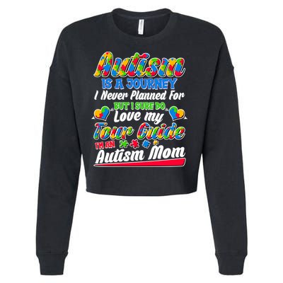 Autism Is A Journey I'm An Autism Mom Cropped Pullover Crew