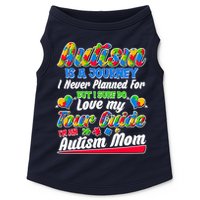 Autism Is A Journey I'm An Autism Mom Doggie Tank