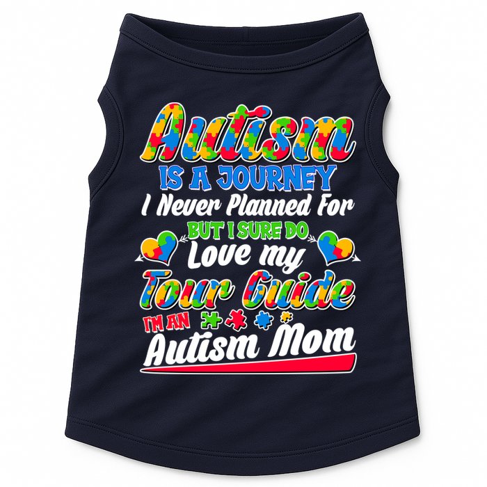 Autism Is A Journey I'm An Autism Mom Doggie Tank