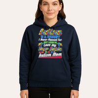 Autism Is A Journey I'm An Autism Mom Hoodie