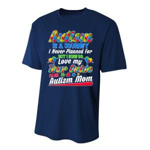 Autism Is A Journey I'm An Autism Mom Performance Sprint T-Shirt