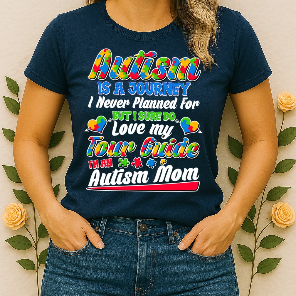 Autism Is A Journey I'm An Autism Mom Womens T-Shirt
