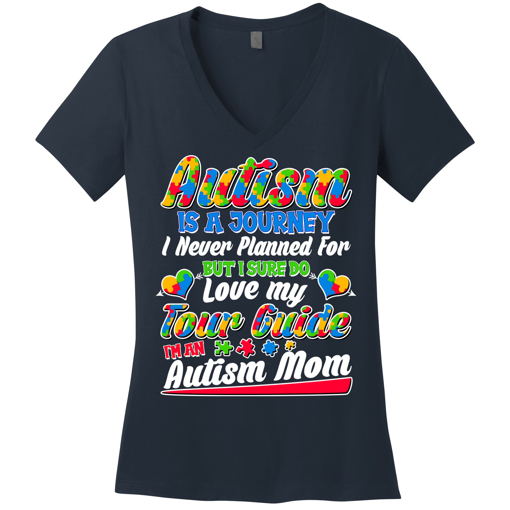 Autism Is A Journey I'm An Autism Mom Women's V-Neck T-Shirt