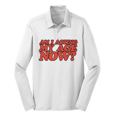 Am I Acting My Age Now Silk Touch Performance Long Sleeve Polo