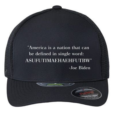 America Is A Nation That Can Be Defined In Single Word Asufutimaehaehfutbw Flexfit Unipanel Trucker Cap