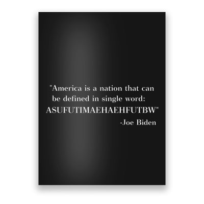America Is A Nation That Can Be Defined In Single Word Asufutimaehaehfutbw Poster