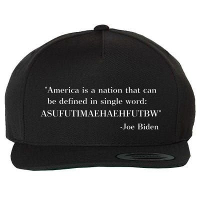 America Is A Nation That Can Be Defined In Single Word Asufutimaehaehfutbw Wool Snapback Cap
