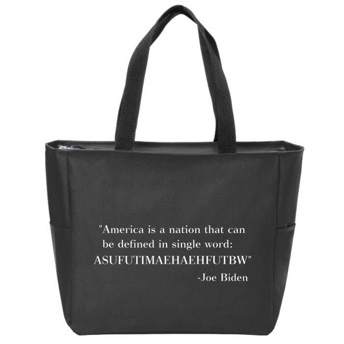 America Is A Nation That Can Be Defined In Single Word Asufutimaehaehfutbw Zip Tote Bag