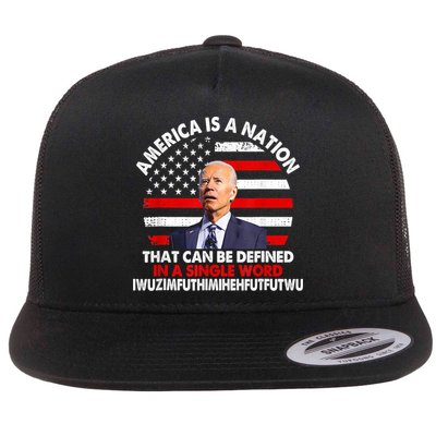 America Is A Nation That Can Be Defined In Single Word Biden Flat Bill Trucker Hat
