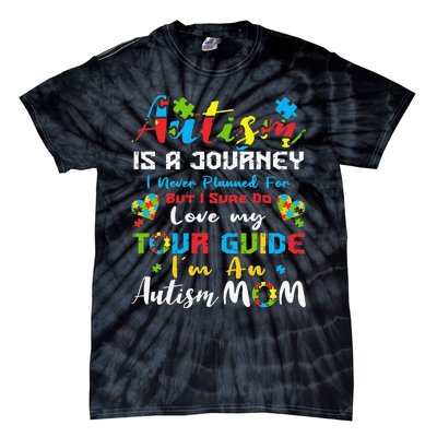 Autism Is A Journey Autism Mom Women Autism Awareness Themed Tie-Dye T-Shirt