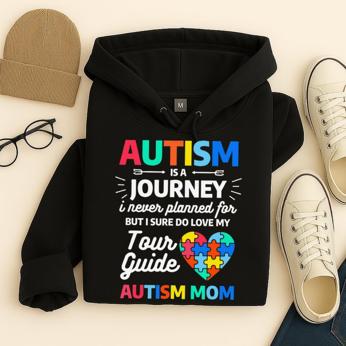Autism Is A Journey I Never Planned For But I Sure Do Love Hoodie
