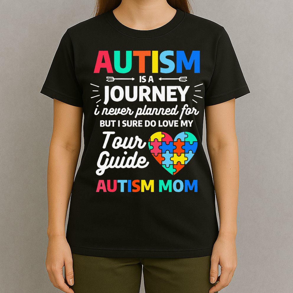 Autism Is A Journey I Never Planned For But I Sure Do Love T-Shirt