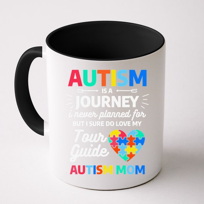 Autism Is A Journey I Never Planned For But I Sure Do Love Mug